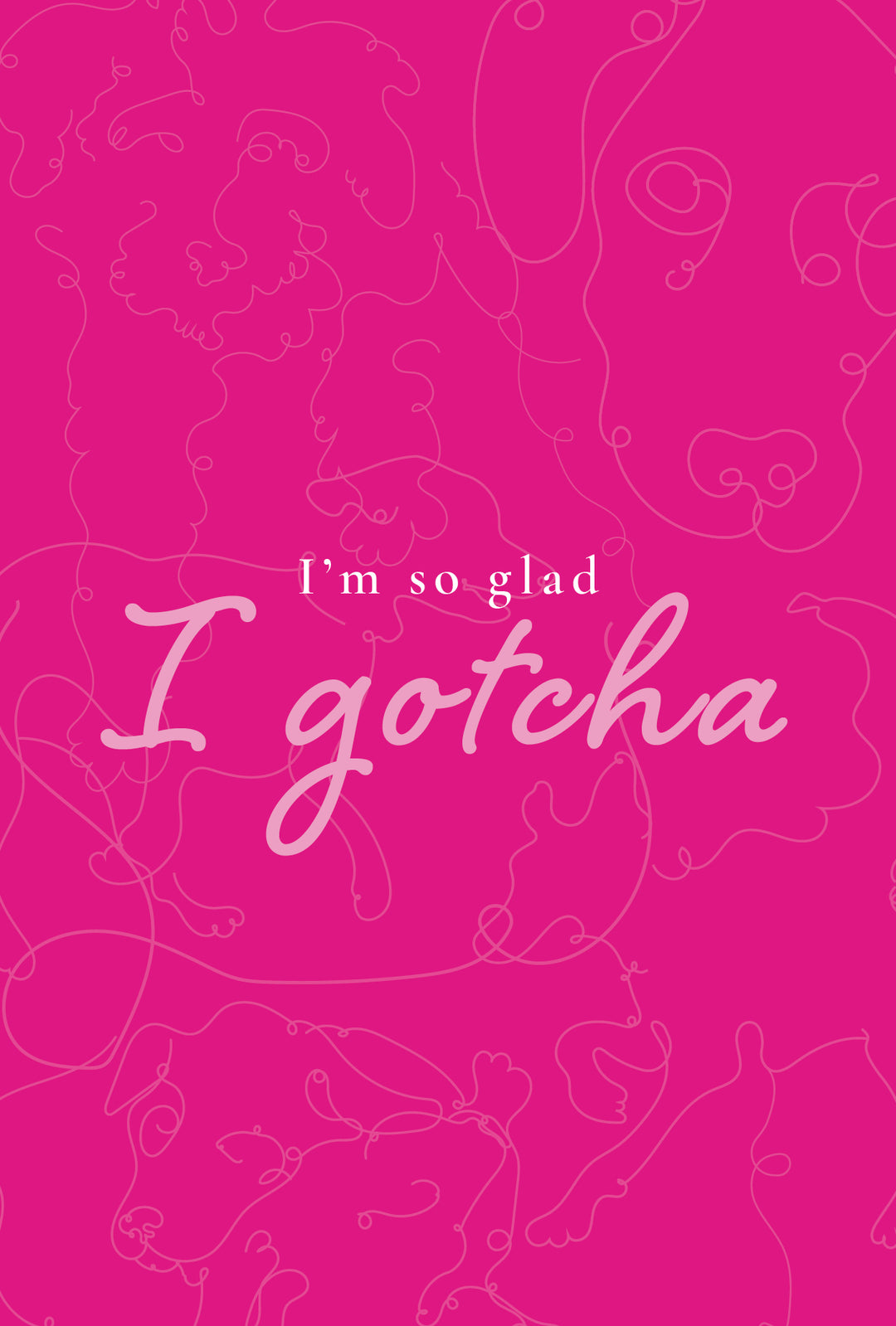 Gotcha Greeting Card Light Dog Line Art by Chloe Cole