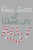 Dear Santa I Want It All!
